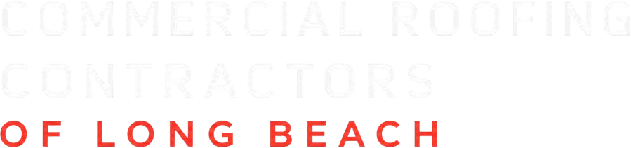 Commercial Roofing Contractors of Long Beach